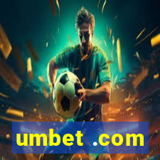 umbet .com